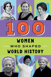 Couverture_100 Women Who Shaped World History