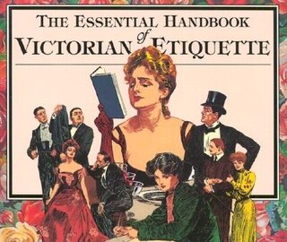 Couverture_The Essential Handbook of Victorian Etiquette
