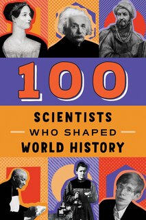 Front cover_100 Scientists Who Shaped World History