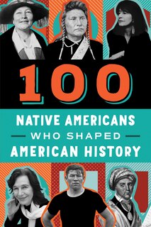 Couverture_100 Native Americans Who Shaped American History