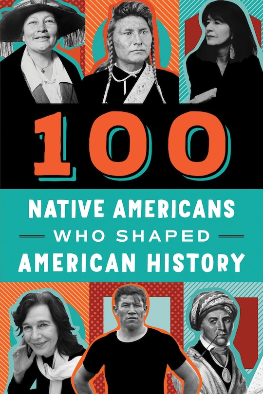 Couverture_100 Native Americans Who Shaped American History