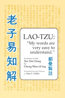 Front cover_Lao Tzu: My Words Are Very Easy To Understand