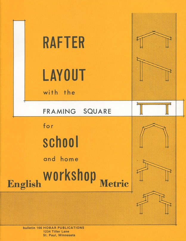Front cover_Rafter Layout With The Framing Square For School And Home Workshop