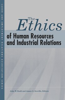Front cover_The Ethics of Human Resources and Industrial Relations