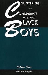 Front cover_Countering The Conspiracy To Destroy Black Boys Vol. Iv