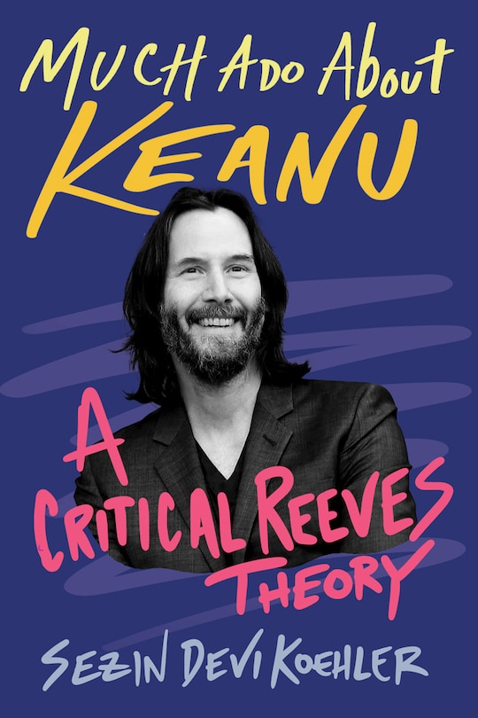 Front cover_Much Ado About Keanu