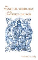 The Mystical Theology of the Eastern Church