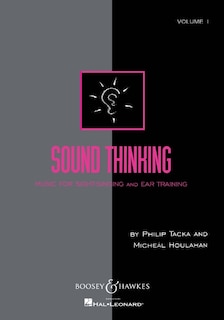 Sound Thinking - Volume I: Music for Sight-Singing and Ear Training