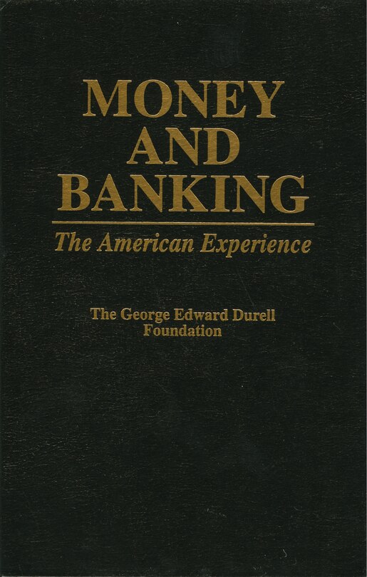 Money and Banking: The American Experience