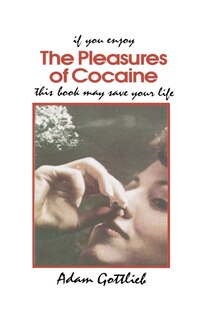 Front cover_The Pleasures of Cocaine