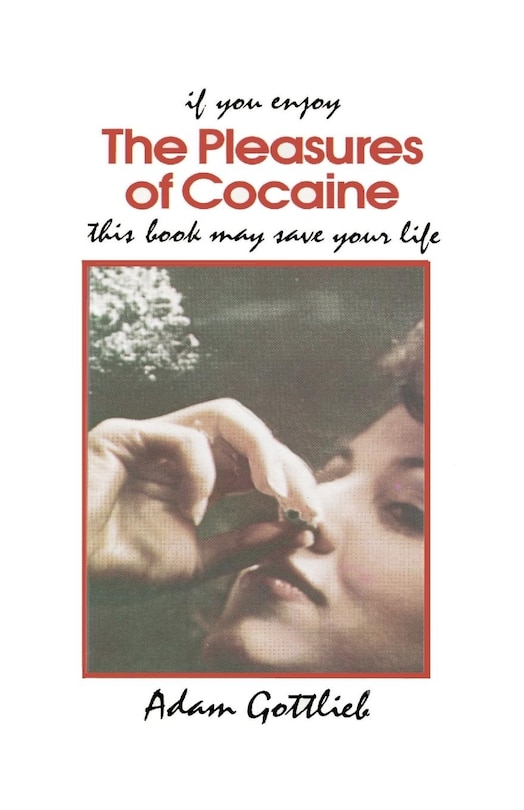 Front cover_The Pleasures of Cocaine