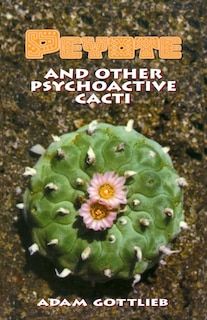 Front cover_Peyote and Other Psychoactive Cacti