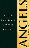 Those Invisible Spirits Called Angels: We Hear Alot About Angels These Days, How Can We Know What To Believe?