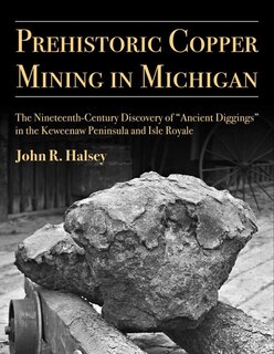 Front cover_Prehistoric Copper Mining in Michigan