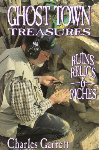 Front cover_Ghost Town Treasures: Ruins, Relics and Riches