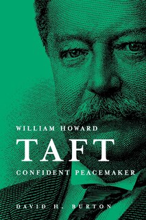 Front cover_William Howard Taft: Confident Peacemaker