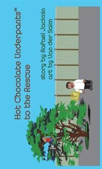 Front cover_Hot Chocolate Underpants(TM) to the Rescue (hardcover)