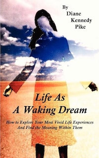 Front cover_Life As A Waking Dream