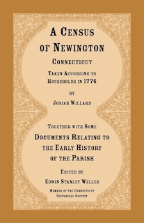 A Census of Newington, Connecticut Taken According to Households in 1776