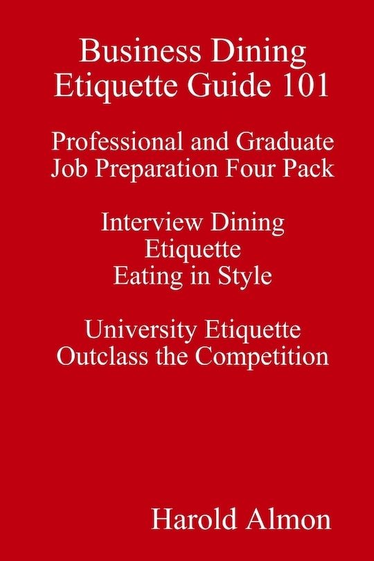 Business Dining Etiquette Guide 101 Professional and Graduate Job