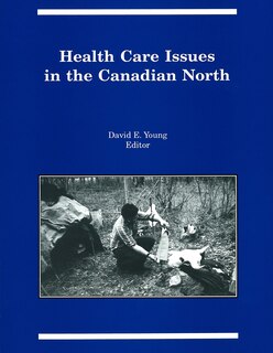 Front cover_Health Care Issues in the Canadian North