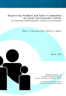 Front cover_Empowering Northern and Native Communities for Social and Economic Control