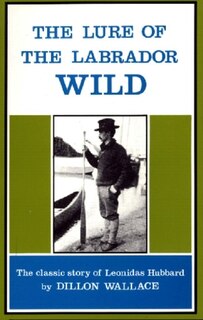 Front cover_The Lure of the Labrador Wild