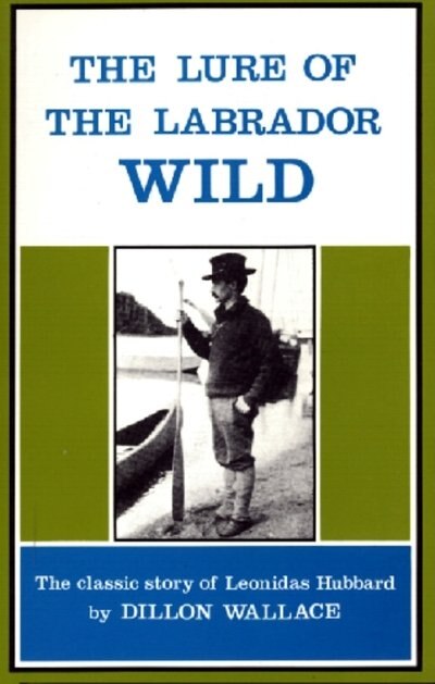 Front cover_The Lure of the Labrador Wild