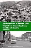 In Search of a Better Life: Emigration to Thunder Bay from a