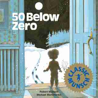 50 Below Zero de Robert Munsch