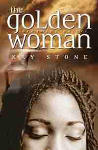 Golden Woman: Dreaming as Art by Kay Stone