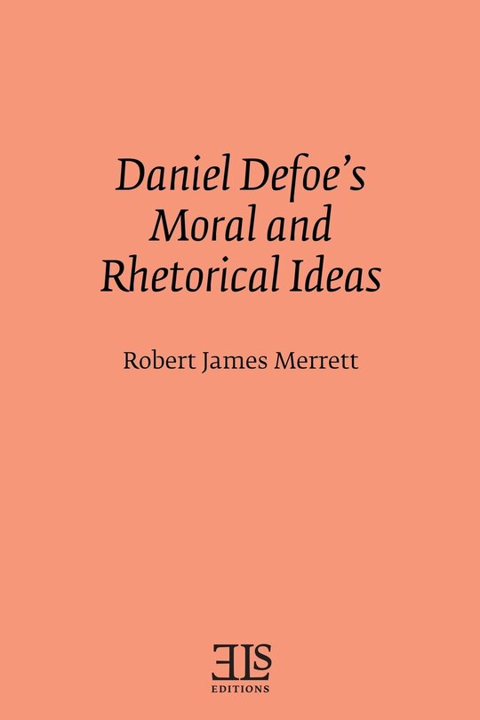 Couverture_Daniel Defoe's Moral and Rhetorical Ideas