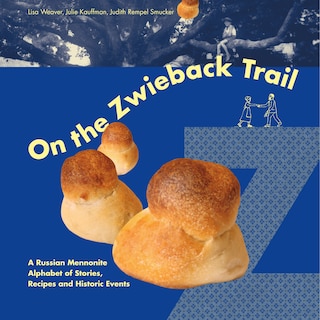 Front cover_On the Zwieback Trail