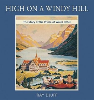 High On A Windy Hill: The Story of the Prince of Wales Hotel