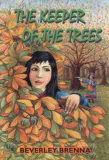 The Keeper of the Trees by Beverley Brenna
