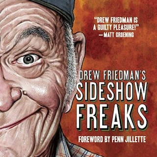 Front cover_Drew Friedman's Sideshow Freaks