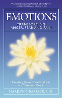 Front cover_Emotions: Transforming Anger, Fear And Pain