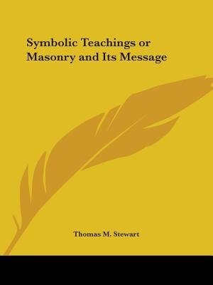 Front cover_Symbolic Teachings or Masonry and Its Message
