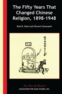 Front cover_The Fifty Years That Changed Chinese Religion, 1898–1948