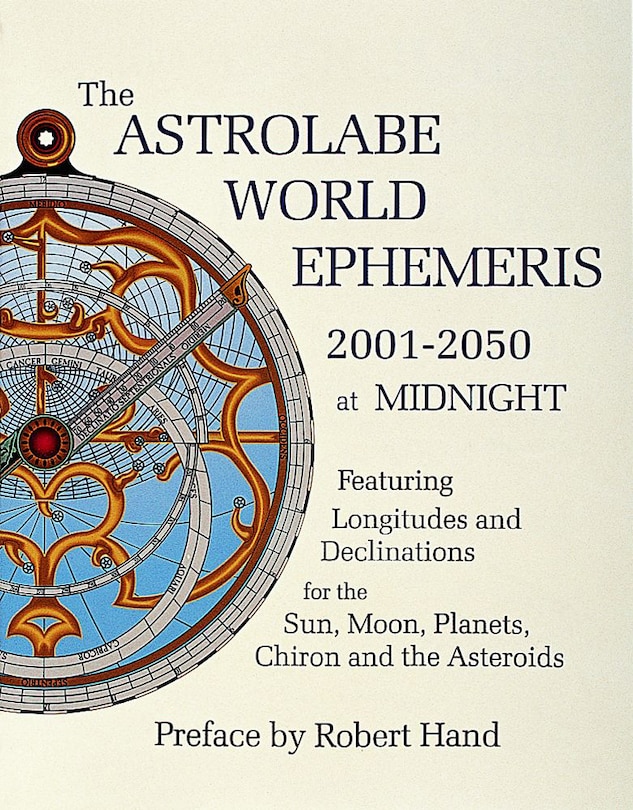 The Astrolabe World Ephemeris: 2001-2050 At Midnight