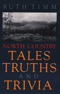 Couverture_North Country Tales, Truths and Trivia