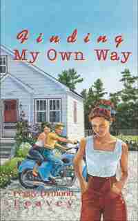 Finding My Own Way by Peggy Dymond Leavey
