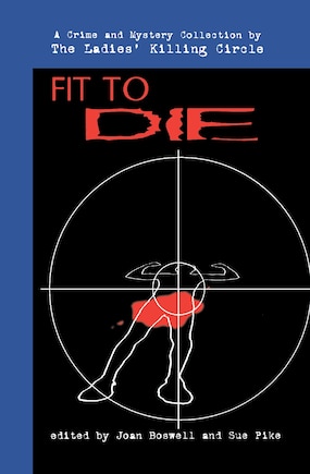 Fit To Die: A Ladies Killing Circle Anthology