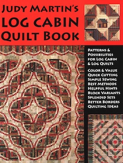 Front cover_Judy Martin's Log Cabin Quilt Book