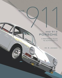 Front cover_The 911 and 912 Porsche, A Restorer's Guide to Authenticity II