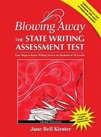 Front cover_Blowing Away the State Writing Assessment Test (Third Edition)