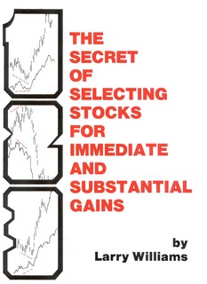 Couverture_The Secrets of Selecting Stocks for Immediate and Substantial Gains