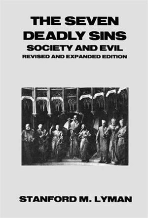 The Seven Deadly Sins: Society and Evil