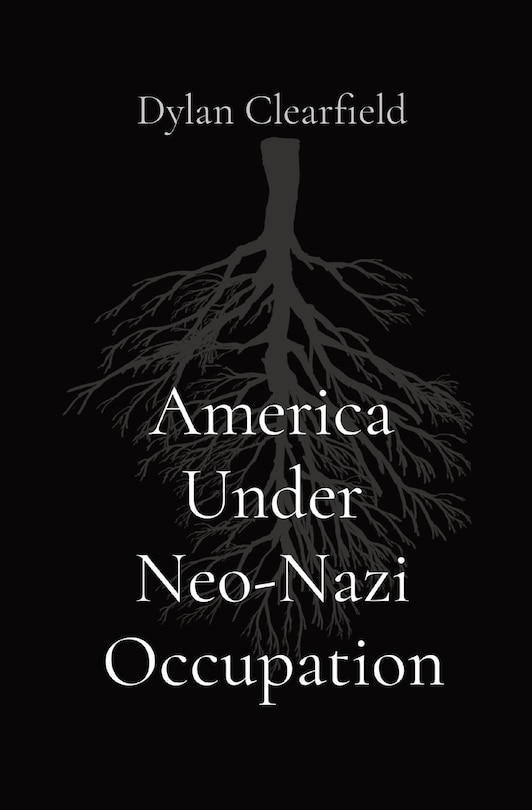 Front cover_America Under Neo-Nazi Occupation