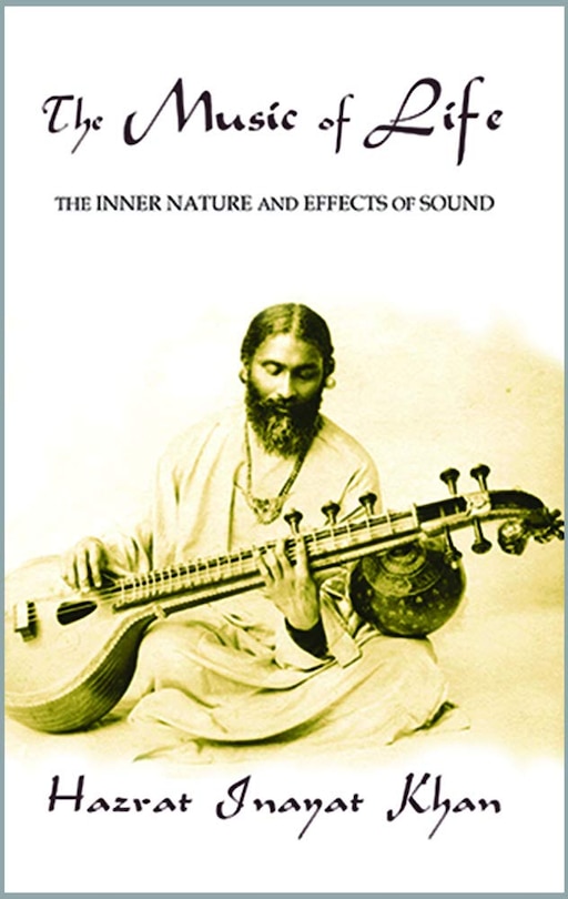 Front cover_The Music Of Life (omega Uniform Edition Of The Teachings Of Hazrat Inayat Khan)